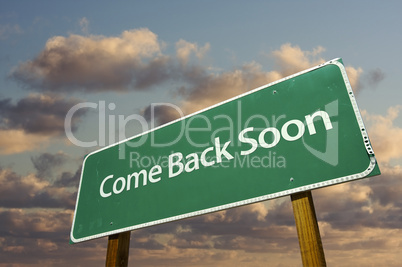 Come Back Soon Green Road Sign