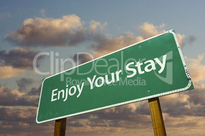 Enjoy Your Stay Green Road Sign