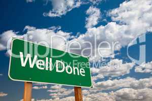 Well Done Green Road Sign with Sky