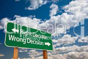 Right Decision, Wrong Decision Green Road Sign