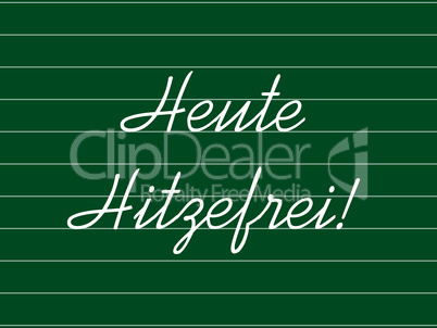 Kreidetafel - Heute Hitzefrei!