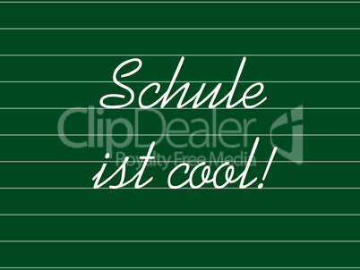 Schule ist cool!