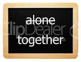 alone / together - Concept Sign - Konzept Tafel