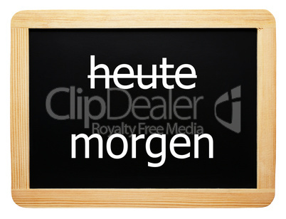 heute / morgen - Konzept Tafel