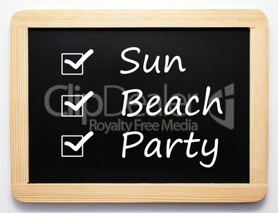 Sun / Beach / Party - Holidays Concept