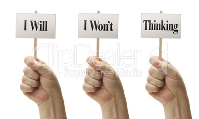 Three Signs In Fists Saying I Will, I Wont, Thinking