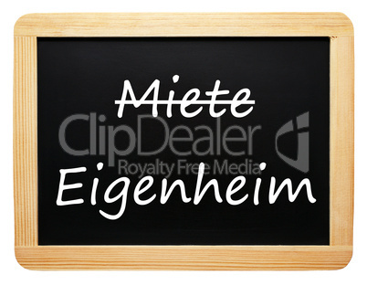 Miete / Eigenheim - Konzept Tafel