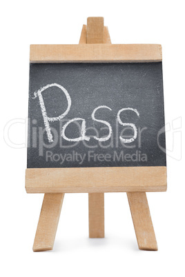 Chalkboard with the word pass written on it