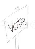 Drawn angled sign with the word "vote" written on it