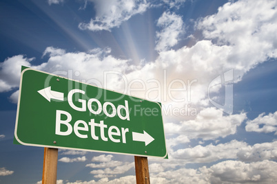 Good, Better Green Road Sign Against Clouds