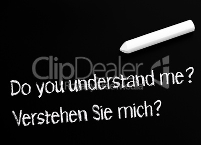 Do you understand me ?