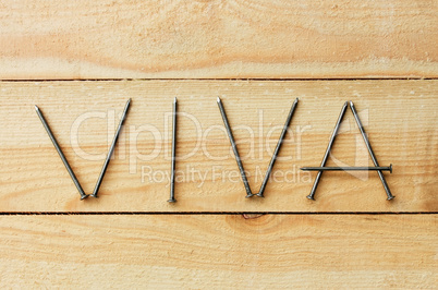 VIVA word is composed with nails