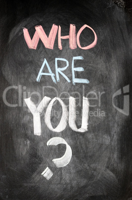 Who are you written on a blackboard
