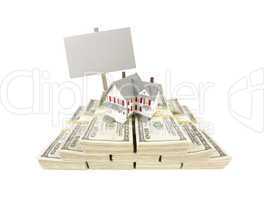 Small House on Stacks of Hundred Dollar Bills and Blank Sign