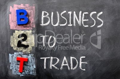 Acronym of B2T - Business to Trade