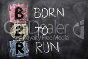 Acronym of B2R - Born to Run