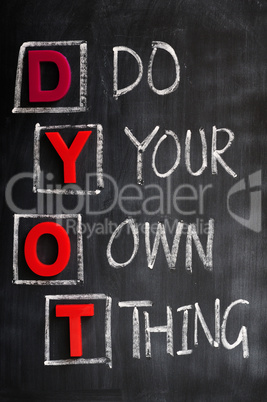 Acronym of DYOT for Do Your Own Thing