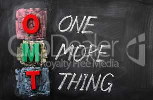 Acronym of OMT for One More Thing