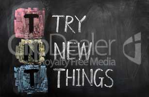 Acronym of TNT for Try New Things