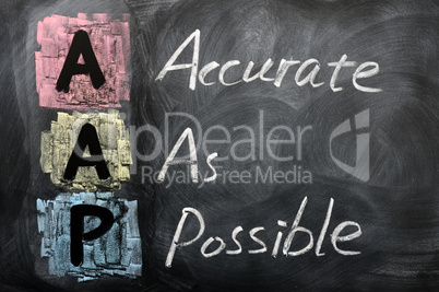 Acronym of AAP for Accurate as Possible