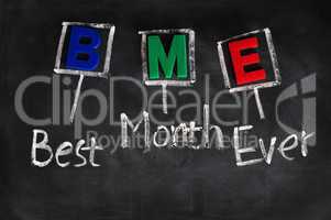 Acronym of BME for Best Month Ever