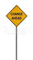 Change - Yellow road warning sign