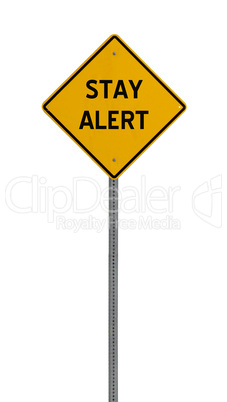 stay alert - Yellow road warning sign