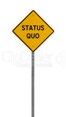 status quo - Yellow road warning sign