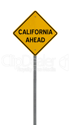 california ahead - Yellow road warning sign