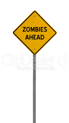 zombies ahead - Yellow road warning sign