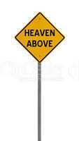 heaven above - Yellow road warning sign