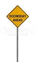 doomsday ahead - Yellow road warning sign