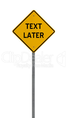 text later - Yellow road warning sign