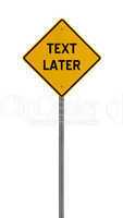 text later - Yellow road warning sign