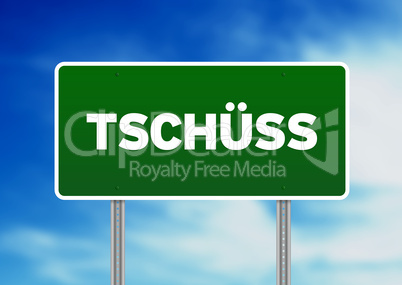 Green Road Sign with word Tschüss