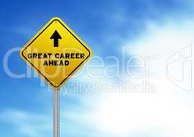 Great Career Ahead Road Sign
