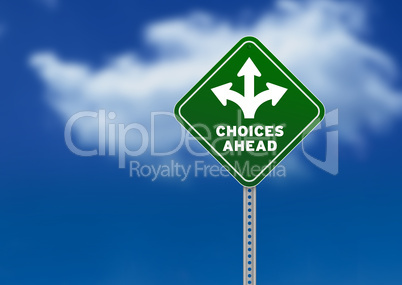 Choices Ahead Road Sign