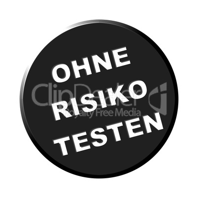 Button rund schwarz - Ohne Risiko testen