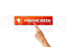 Frische Ideen