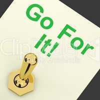 Go For It Switch For Motivation And Action
