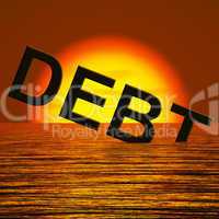 Debt Word Sinking Showing Bankruptcy Poverty And Being Broke