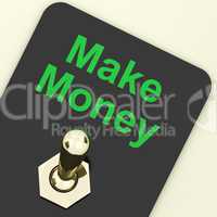 Make Money Switch Showing Startup Business And Wealth
