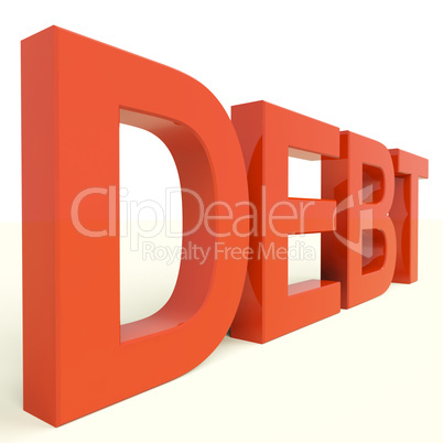 Debt Word Showing Bankruptcy Poverty And Being Broke