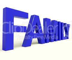 Family Word As Symbol Of Parenthood And Togetherness
