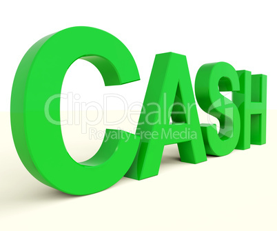 Cash Word As Symbol For Currency And Finance