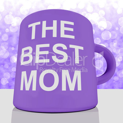 The Best Mom Mug With Bokeh Background Showing A Loving Mother