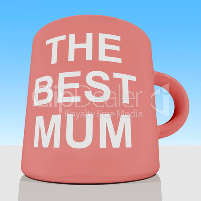 The Best Mum Mug With Sky Background Showing A Loving Mother