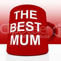 Red Best Mum Mug On Table Showing A Loving Mother