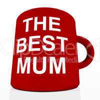 Red Best Mum Mug Showing A Loving Mother