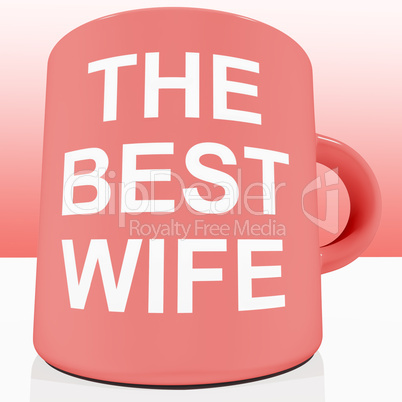 Pink Best Wife Mug Showing A Loving Partener